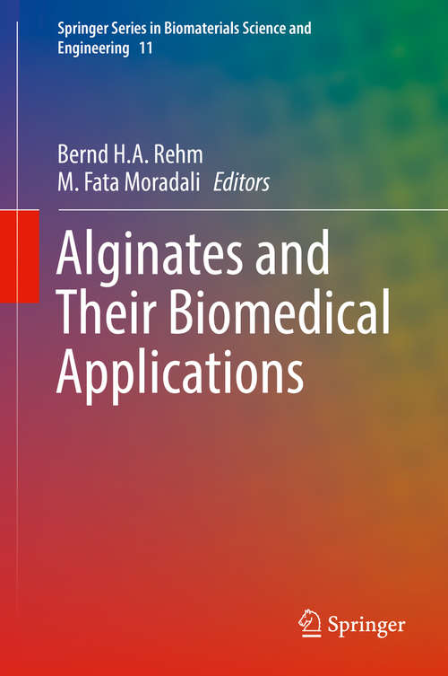 Book cover of Alginates and Their Biomedical Applications (Springer Series in Biomaterials Science and Engineering #11)
