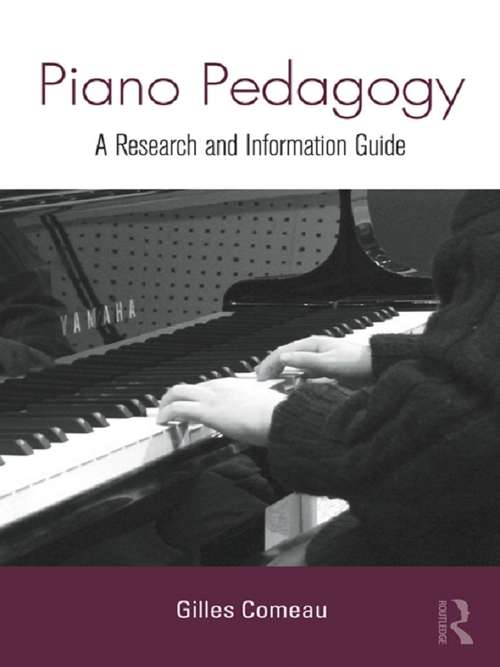 Book cover of Piano Pedagogy: A Research and Information Guide (Routledge Music Bibliographies)