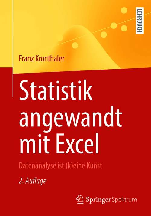 Book cover of Statistik angewandt mit Excel: Datenanalyse ist (k)eine Kunst (2. Aufl. 2021)