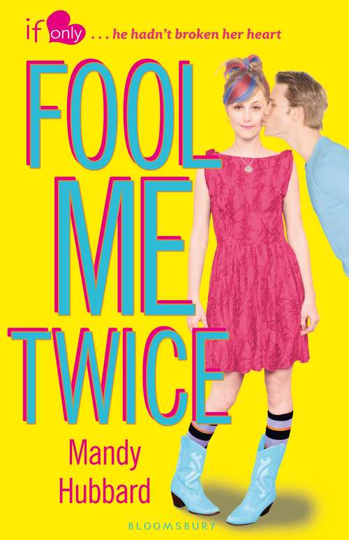Book cover of Fool Me Twice: An If Only novel (If Only . . .)