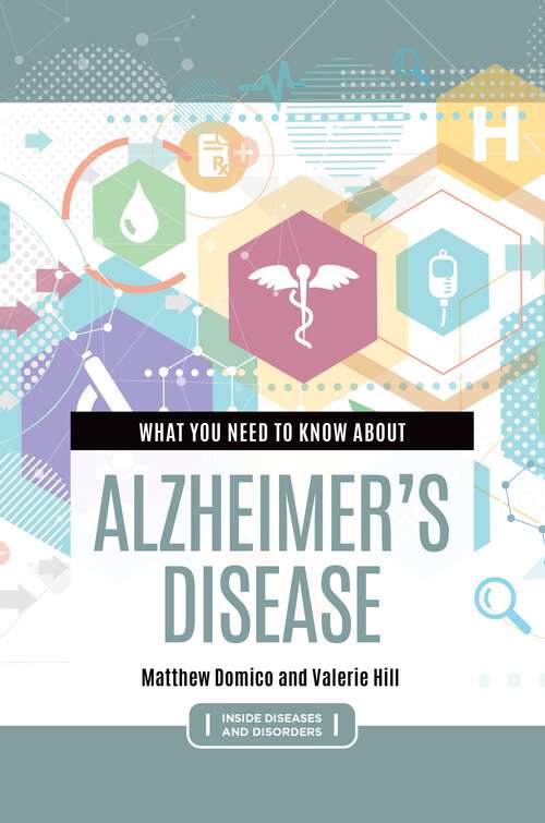 Book cover of What You Need to Know about Alzheimer's Disease (Inside Diseases and Disorders)