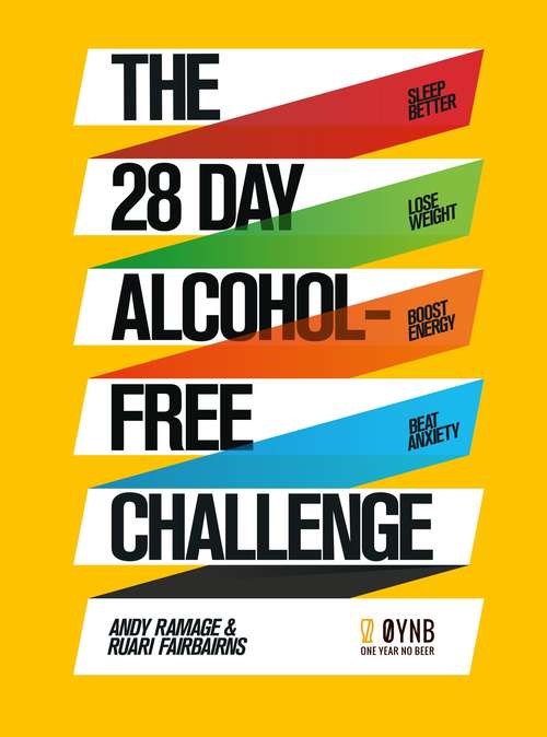Book cover of The 28 Day Alcohol-Free Challenge: Sleep Better, Lose Weight, Boost Energy, Beat Anxiety