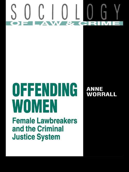 Book cover of Offending Women: Female Lawbreakers and the Criminal Justice System (Sociology Of Law And Crime Ser.)