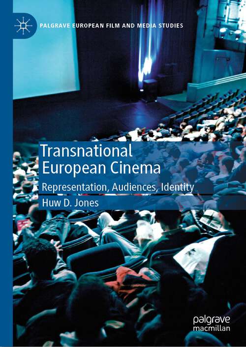 Book cover of Transnational European Cinema: Representation, Audiences, Identity (1st ed. 2024) (Palgrave European Film and Media Studies)