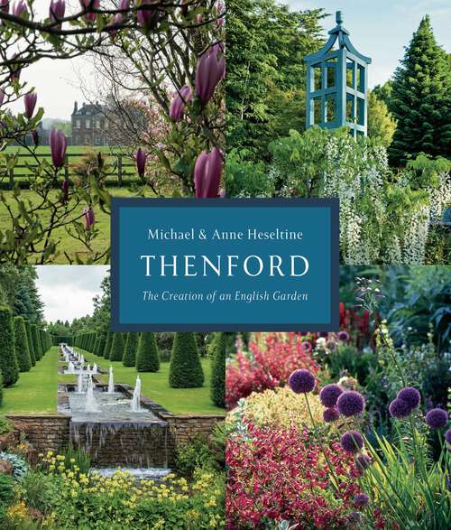 Book cover of Thenford: The Creation of an English Garden