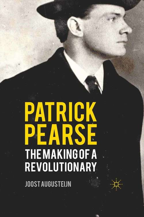 Book cover of Patrick Pearse: The Making of a Revolutionary (2010)