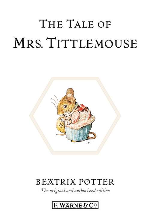 Book cover of The Tale of Mrs. Tittlemouse (Classic Tales By Beatrix Potter Ser. #11)