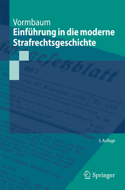 Book cover of Einführung in die moderne Strafrechtsgeschichte (3. Aufl. 2016) (Springer-Lehrbuch)