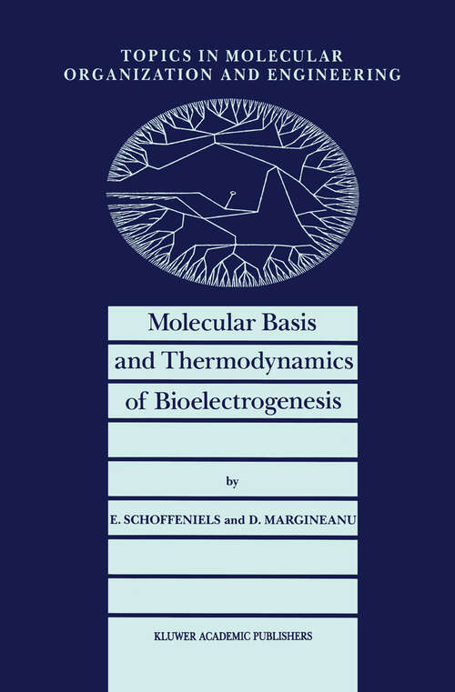 Book cover of Molecular Basis and Thermodynamics of Bioelectrogenesis (1990) (Topics in Molecular Organization and Engineering #5)