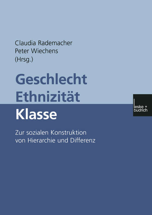 Book cover of Geschlecht — Ethnizität — Klasse: Zur sozialen Konstruktion von Hierarchie und Differenz (2001)