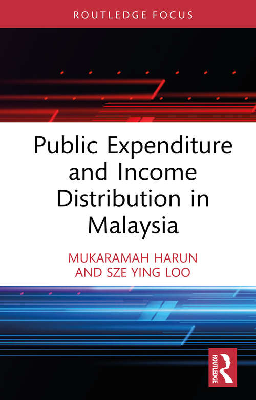 Book cover of Public Expenditure and Income Distribution in Malaysia (Routledge Contemporary Southeast Asia Series)