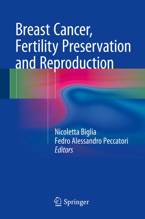 Book cover of Breast Cancer, Fertility Preservation and Reproduction (2015)