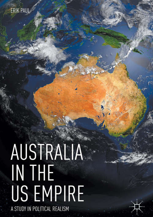 Book cover of Australia in the US Empire: Australia In The Us Empire