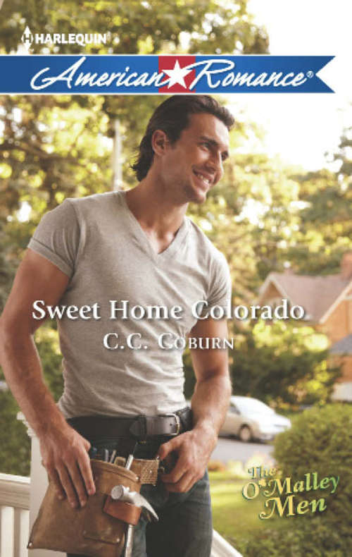 Book cover of Sweet Home Colorado (ePub First edition) (The O'Malley Men #3)