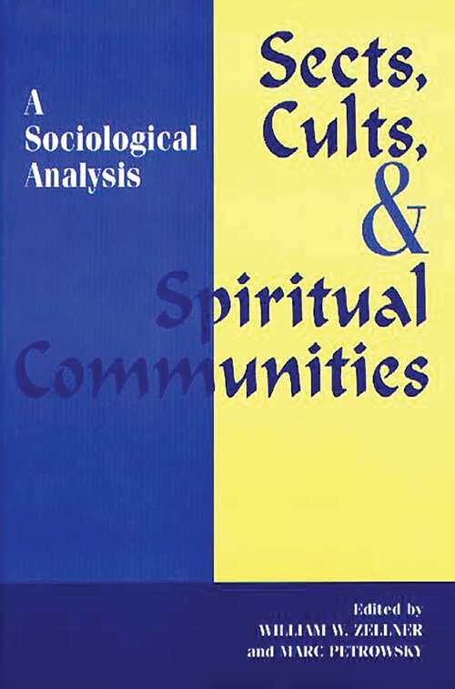 Book cover of Sects, Cults, and Spiritual Communities: A Sociological Analysis