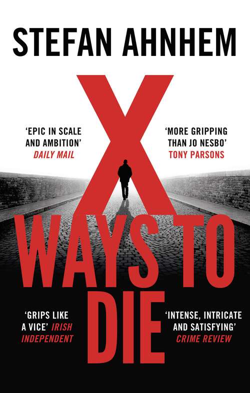 Book cover of X Ways to Die (A Fabian Risk Thriller #4)