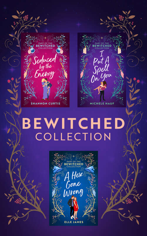 Book cover of The Bewitched Collection: Warrior Untamed / Witch Hunter / An American Witch In Paris / The Witch's Quest / The Witch's Initiation / Possessing The Witch (ePub edition)