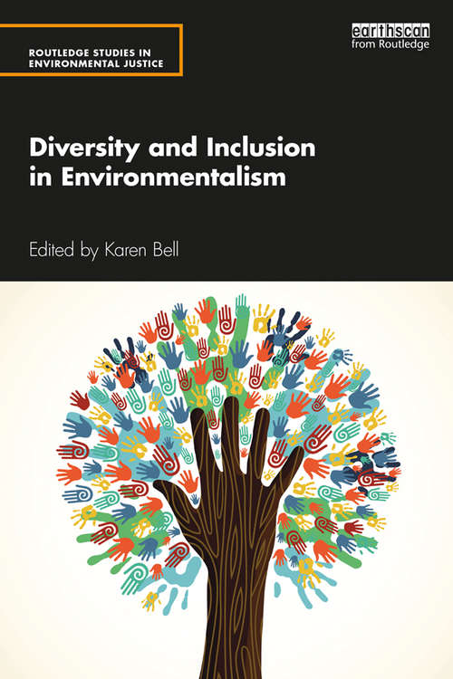 Book cover of Diversity and Inclusion in Environmentalism (Routledge Studies in Environmental Justice)