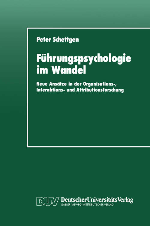 Book cover of Führungspsychologie im Wandel: Neue Ansätze in der Organisations-, Interaktions- und Attributionsforschung (1991)