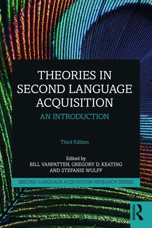 Book cover of Theories in Second Language Acquisition: An Introduction (3) (Second Language Acquisition Research Series)