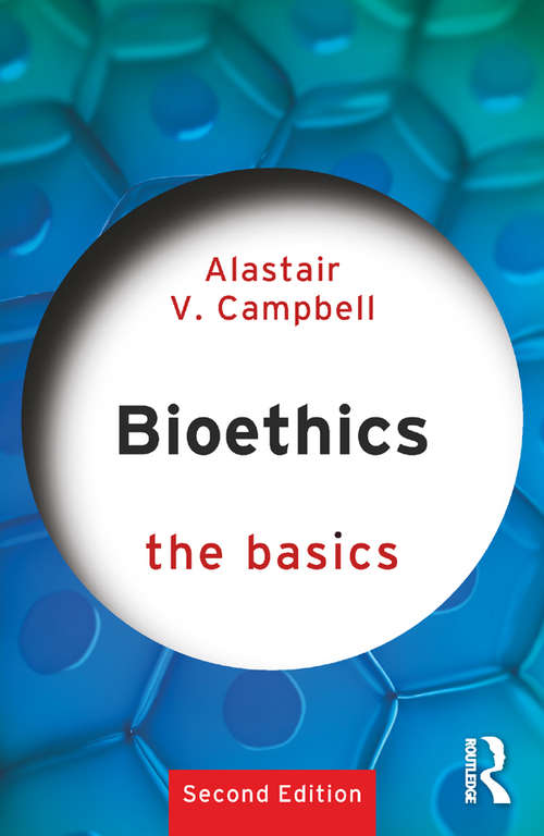 Book cover of Bioethics: The Basics (2) (The Basics)