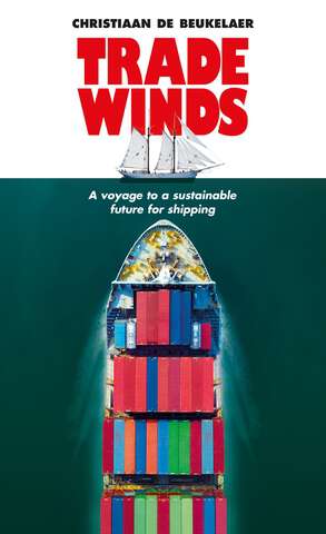 Book cover of Trade winds: A voyage to a sustainable future for shipping