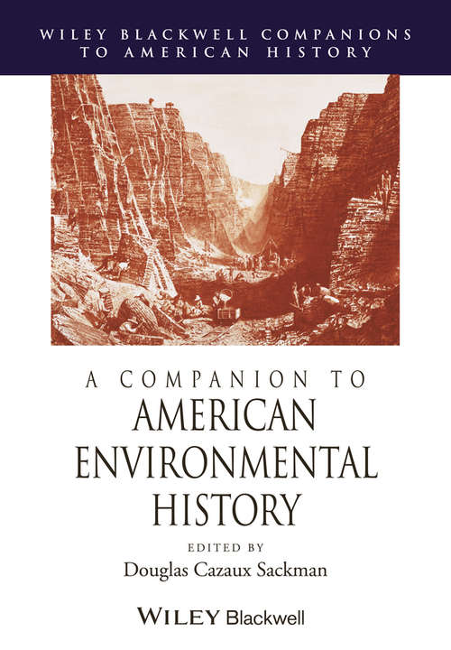 Book cover of A Companion to American Environmental History (Wiley Blackwell Companions to American History)