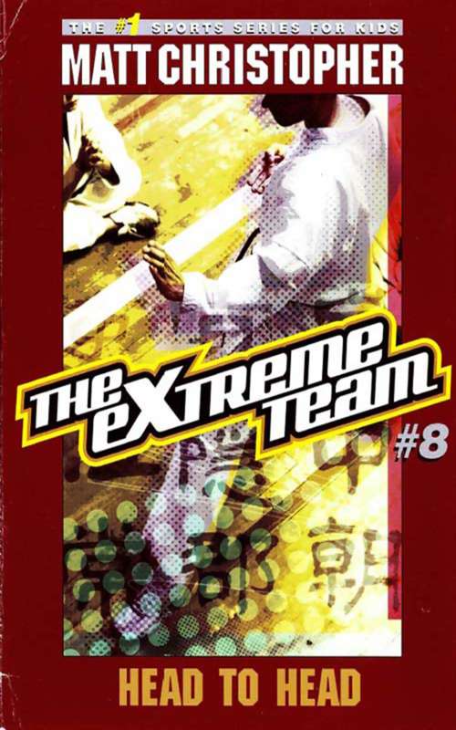 Book cover of The Extreme Team #8: Head to Head (The\extreme Team Ser. #8)