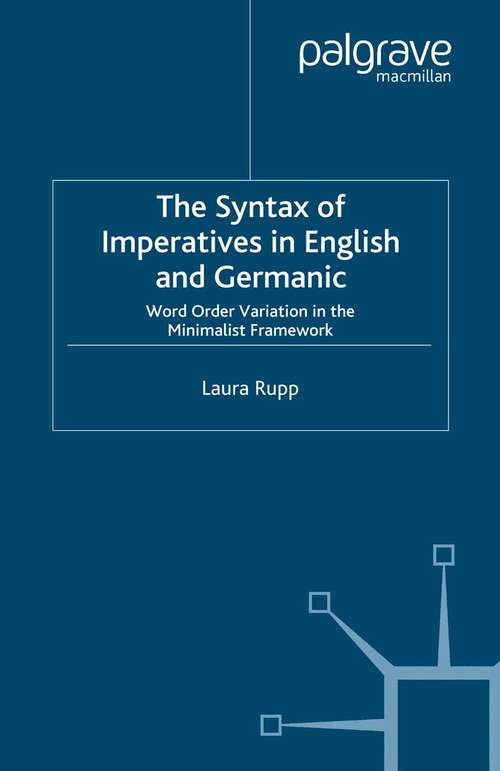 Book cover of The Syntax of Imperatives in English and Germanic: Word Order Variation in the Minimalist Framework (2003)