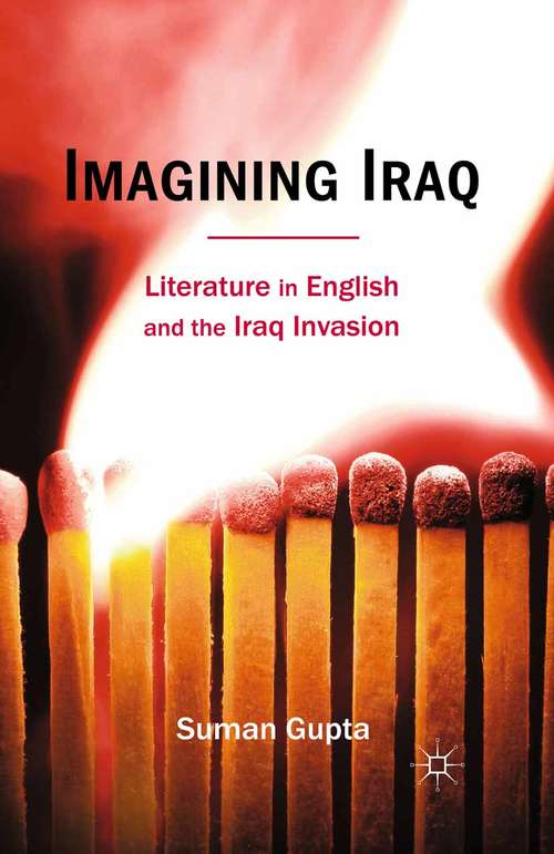 Book cover of Imagining Iraq: Literature in English and the Iraq Invasion (2011)