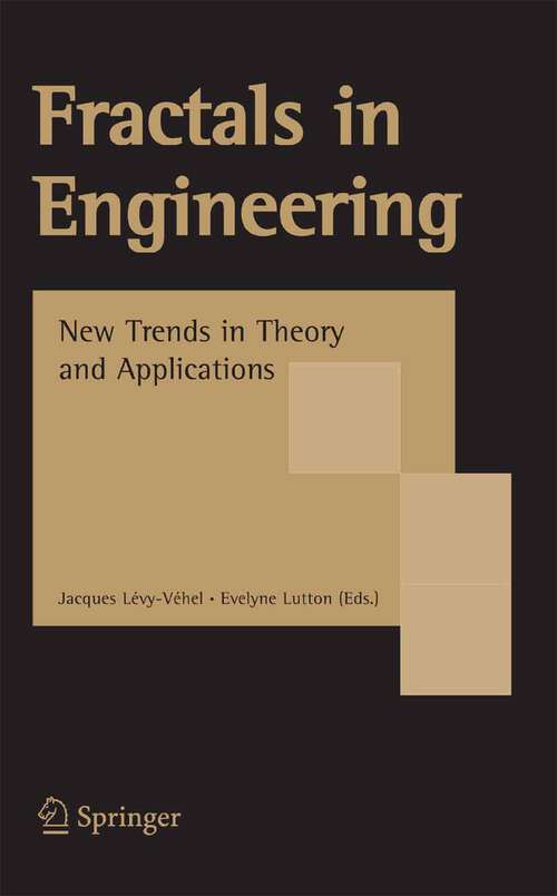 Book cover of Fractals in Engineering: New Trends in Theory and Applications (2005)