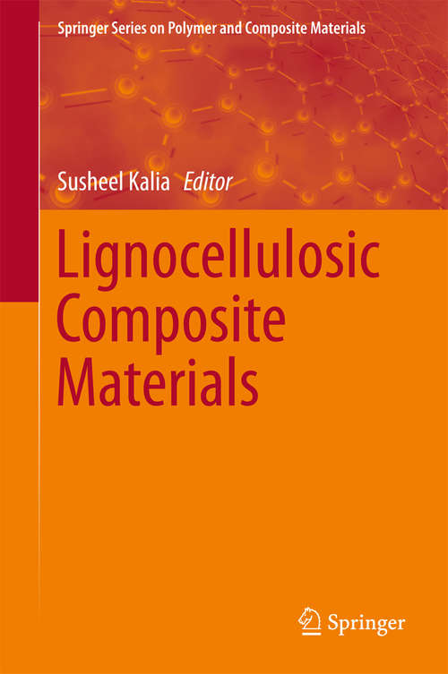 Book cover of Lignocellulosic Composite Materials (1st ed. 2018) (Springer Series on Polymer and Composite Materials)