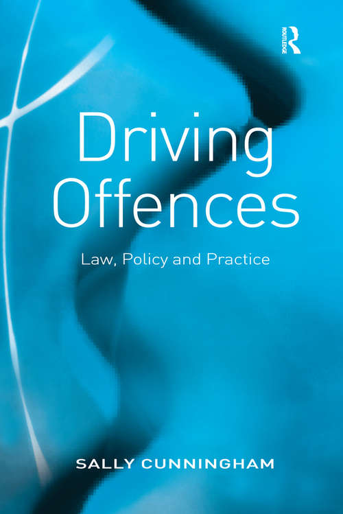 Book cover of Driving Offences: Law, Policy and Practice