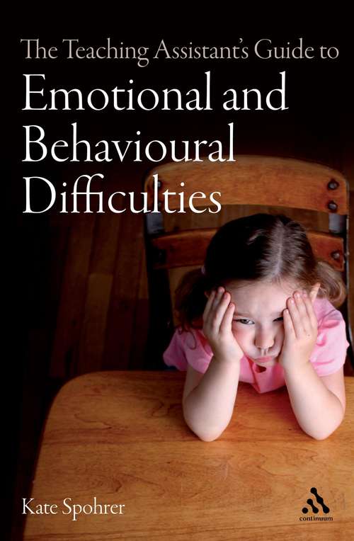 Book cover of The Teaching Assistant's Guide to Emotional and Behavioural Difficulties (Teaching Assistant's Series)