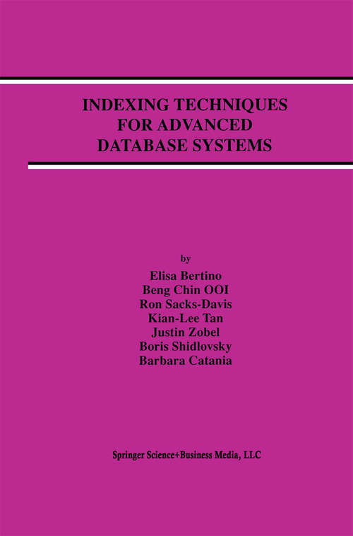 Book cover of Indexing Techniques for Advanced Database Systems (1997) (Advances in Database Systems #8)