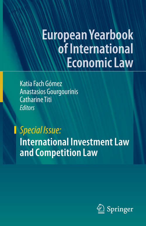 Book cover of International Investment Law and Competition Law (1st ed. 2020) (European Yearbook of International Economic Law)