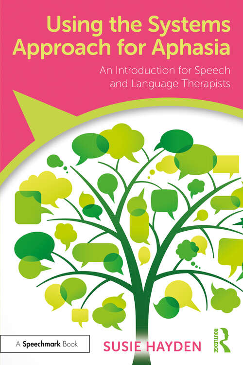Book cover of Using the Systems Approach for Aphasia: An Introduction for Speech and Language Therapists