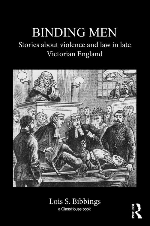 Book cover of Binding Men: Stories About Violence and Law in Late Victorian England