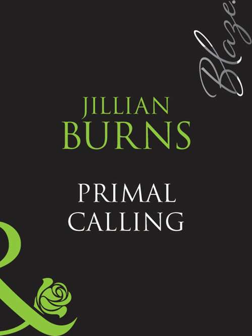Book cover of Primal Calling (ePub First edition) (Mills And Boon Blaze Ser.)