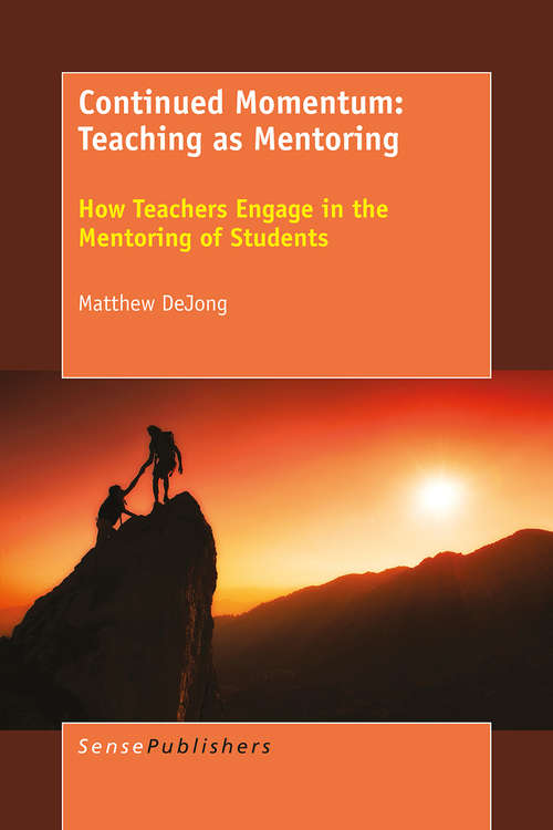 Book cover of Continued Momentum: How Teachers Engage in the Mentoring of Students (1st ed. 2016)