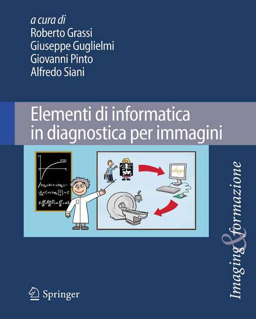Book cover of Elementi di informatica in diagnostica per immagini (2010) (Imaging & Formazione #1)