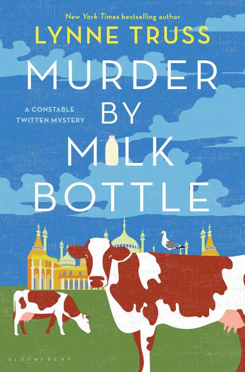 Book cover of Murder by Milk Bottle (A Constable Twitten Mystery)