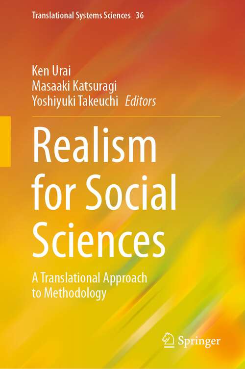 Book cover of Realism for Social Sciences: A Translational Approach to Methodology (1st ed. 2023) (Translational Systems Sciences #36)