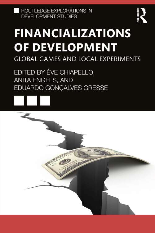 Book cover of Financializations of Development: Global Games and Local Experiments (Routledge Explorations in Development Studies)