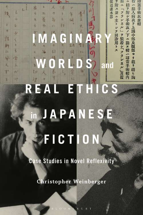 Book cover of Imaginary Worlds and Real Ethics in Japanese Fiction: Case Studies in Novel Reflexivity