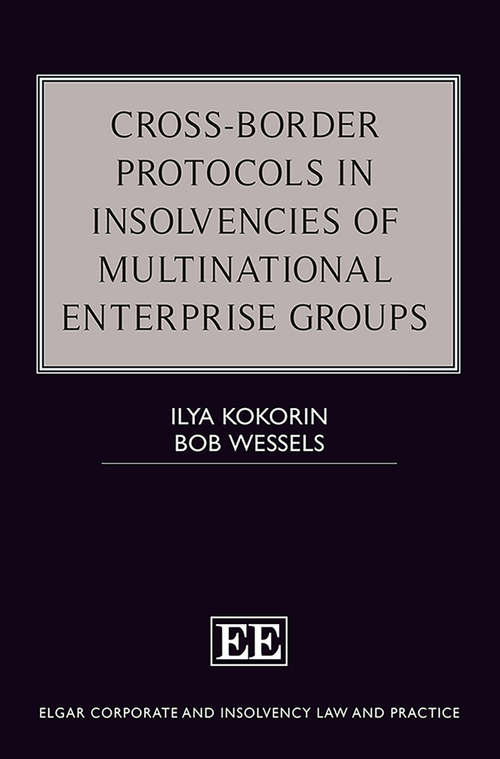 Book cover of Cross-Border Protocols in Insolvencies of Multinational Enterprise Groups (Elgar Corporate and Insolvency Law and Practice series)