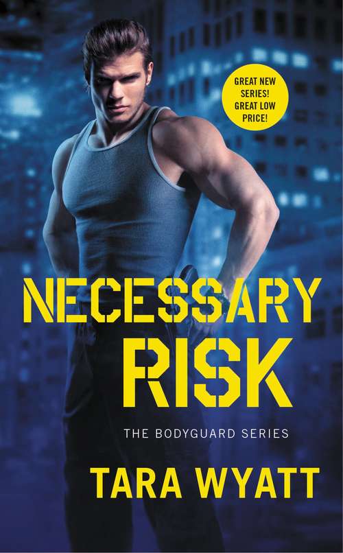 Book cover of Necessary Risk (Bodyguard #1)