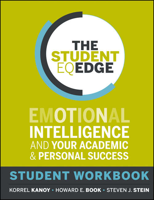 Book cover of The Student EQ Edge: Emotional Intelligence and Your Academic and Personal Success: Student Workbook