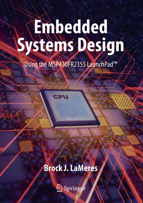 Book cover of Embedded Systems Design using the MSP430FR2355 LaunchPad™ (1st ed. 2020)