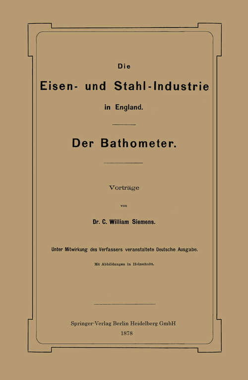 Book cover of Die Eisen- und Stahl-Industrie in England: Der Bathometer (1878)
